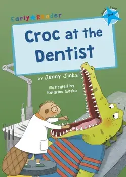 Croc at the Dentist. (Blue Early Reader), Paperback/Jenny Jinks