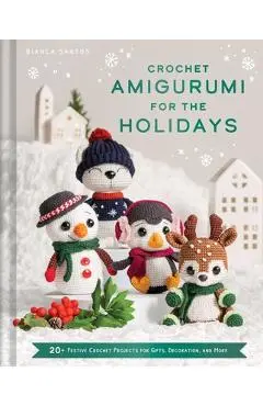 Crochet Amigurumi for the Holidays - Bianca Costa Dos Santos Esmanhoto