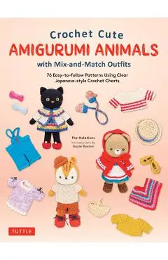 Crochet Cute Amigurumi Animals with Mix-And-Match Outfits: 76 East-To-Follow Patterns Using Clear Japanese-Style Crochet Charts - The Halations