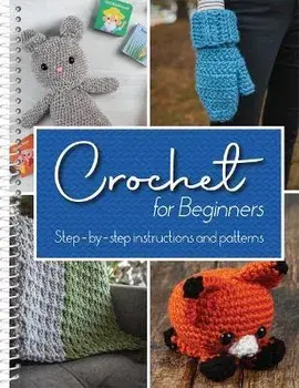 Crochet for Beginners: Step-By-Step Instructions and Patterns, Spiral/***