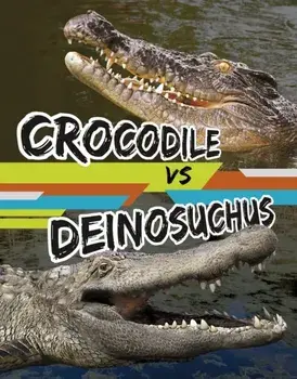 Crocodile vs Deinosuchus, Hardback/Charles C. Hofer