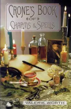 Crone's Book of Charms & Spells, Paperback/Valerie Worth