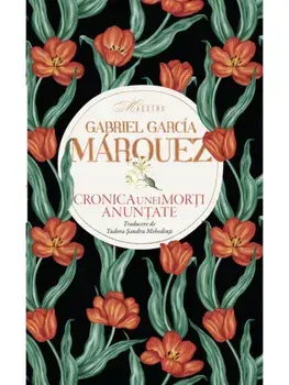 Cronica unei morti anuntate/Gabriel Garcia Marquez