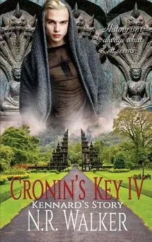 Cronin's Key IV: Kennard's Story, Paperback/N. R. Walker