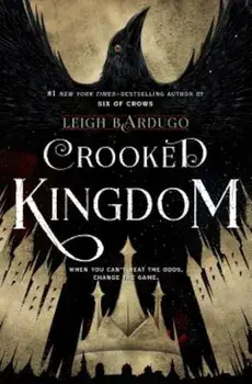 Crooked Kingdom: A Sequel to Six of Crows, Hardcover/Leigh Bardugo