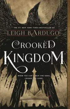 Crooked Kingdom: A Sequel to Six of Crows, Paperback/Leigh Bardugo