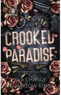 Crooked Paradise: The Complete Series - Eva Chance