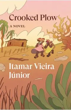 Crooked Plow - Itamar Vieira Junior