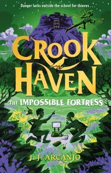 Crookhaven: The Impossible Fortress. Book 4, Paperback/J.J. Arcanjo