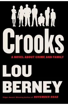 Crooks: A Novel about Crime and Family - Lou Berney