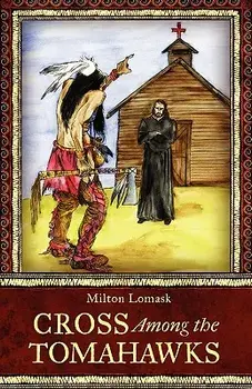 Cross Among the Tomahawks, Paperback/Milton Lomask