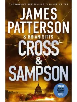 Cross and Sampson, Hardcover/James Patterson, Brian Sitts