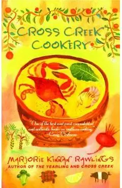 Cross Creek Cookery - Marjorie Kinnan Rawlings