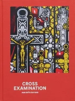 Cross Examination, Hardback/Bernard Marcade