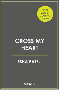 Cross My Heart - Esha Patel