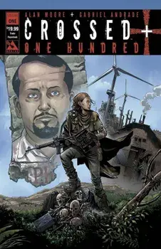 Crossed +100, Volume 1, Paperback/Alan Moore