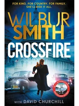 Crossfire. THE SUNDAY TIMES BESTSELLING THRILLER FOR 2025, Paperback/David Churchill