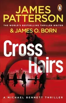 Crosshairs. (Michael Bennett 16), Paperback/James Patterson
