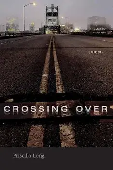 Crossing Over: Poems, Paperback/Priscilla Long