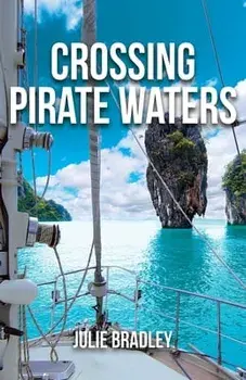 Crossing Pirate Waters, Paperback/Julie Bradley