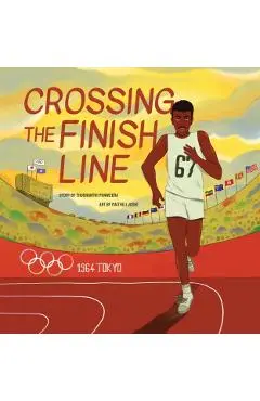 Crossing the Finish Line - Thushanthi Ponweera