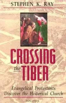 Crossing the Tiber, Paperback/Stephen K. Ray