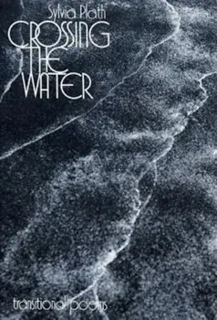 Crossing the Water, Paperback/Sylvia Plath