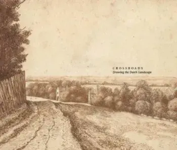 Crossroads. Drawing the Dutch Landscape, Hardback/***