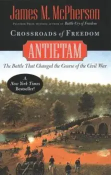 Crossroads of Freedom: Antietam, Paperback/James M. McPherson