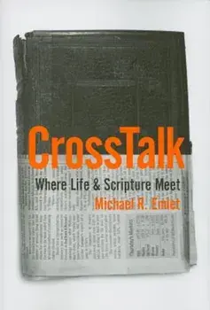 CrossTalk: Where Life & Scripture Meet, Paperback/Michael R. Emlet