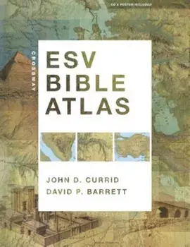Crossway ESV Bible Atlas 'With CDROM and Poster', Hardcover/John D. Currid
