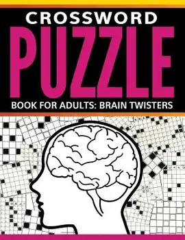 Crossword Puzzle Book For Adults: Brain Twisters, Paperback/Speedy Publishing LLC
