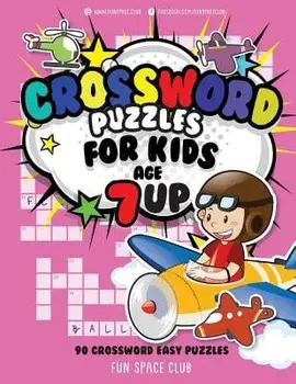 Crossword Puzzles for Kids Age 7 Up: 90 Crossword Easy Puzzle Books for Kids, Paperback/Nancy Dyer
