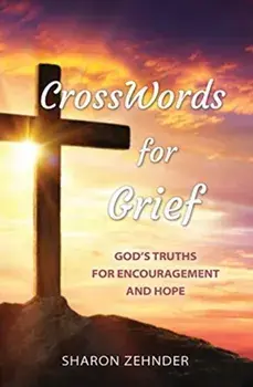 CrossWords for Grief: God's Truths for Encouragement and Hope, Paperback/Sharon Zehnder