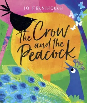 Crow and the Peacock, Paperback/Johanna Fernihough