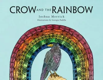 Crow and the Rainbow, Paperback/Joshua Merrick