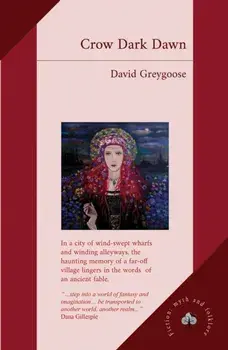 Crow Dark Dawn, Paperback/David Greygoose