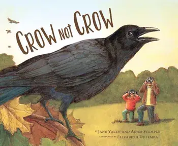 Crow Not Crow, Hardcover/Jane Yolen