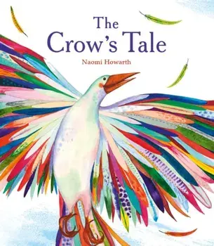Crow's Tale, Paperback/Naomi Howarth