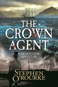 Crown Agent, Hardback/Stephen O'Rourke