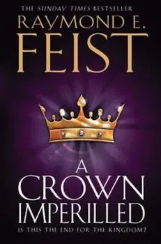 Crown Imperilled, Paperback/Raymond E Feist