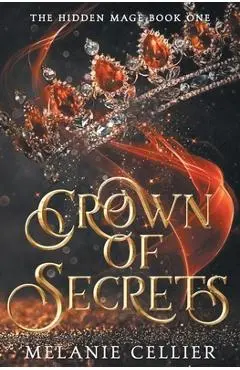 Crown of Secrets - Melanie Cellier