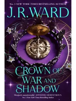Crown of War and Shadow, Hardcover/J.R. Ward