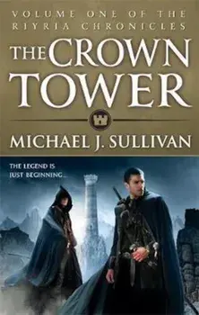 Crown Tower, Paperback/Michael J Sullivan