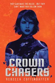 Crownchasers, Paperback/Rebecca Coffindaffer
