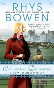 Crowned and Dangerous, Paperback/Rhys Bowen