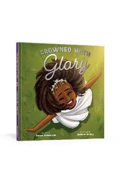 Crowned with Glory - Dorena Williamson