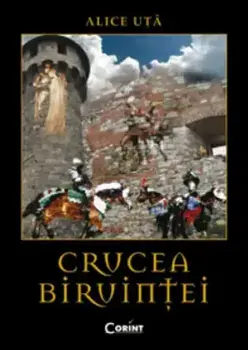 Crucea biruintei/Alice Uta