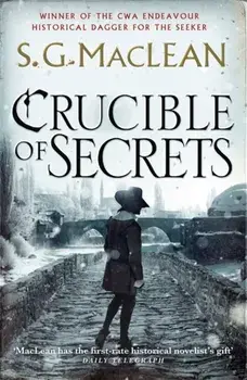 Crucible of Secrets. Alexander Seaton 3, from the author of the prizewinning Seeker series, Paperback/S. G. MacLean