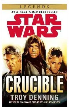 Crucible: Star Wars Legends - Troy Denning
